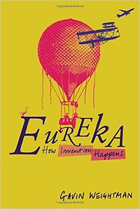 Eureka: How Invention Happens