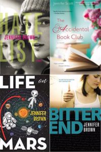 Covers of four of Jennifer Brown's books--Hate List, Accidental Book Club, Bitter End, Life on Mars