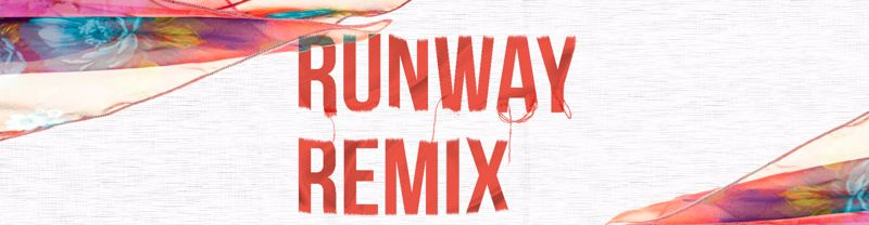 Runway Remix