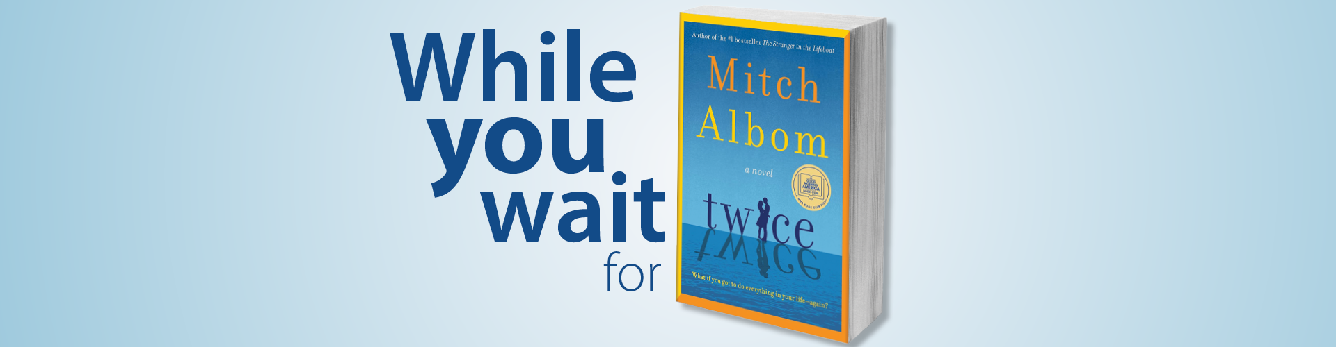 While Your Wait for Twice