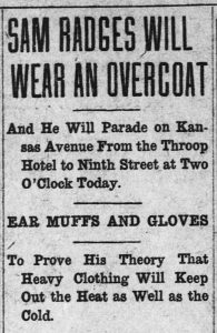 newspaper headline: Wear an Overcoat and He Will Parade on Kansas Avenue from the Throop Hotel to Ninth Street at Two O'Clock Today