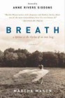 Breath: A Lifetime in the Rhythm of an Iron Lung