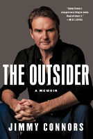 The Outsider:  My Life in Tennis by Jimmy Connors