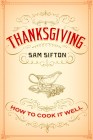 Thanksgiving How to Cook it Wel