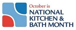 October is National Kitchen and Bath Month