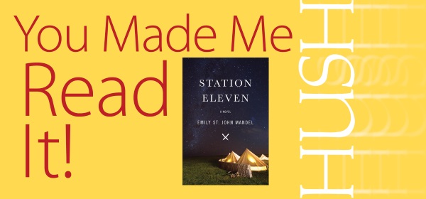 HUSH Station Eleven 2016