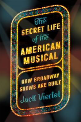 The Secrt Life of the American Musical